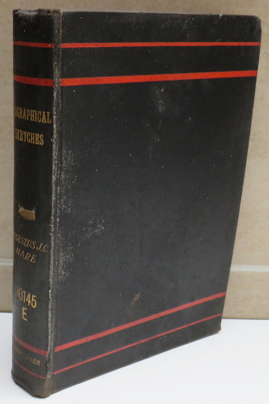 Biographical Sketches Being Memorials of Arthur Penrhyn Stanley, Dean of Westminster Henry Alford, Dean of Canterbury Mrs. Duncan Stewart Etc. By Augustus J.C. Hare 1895