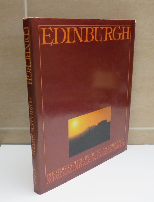 Edinburgh Photographed By Douglas Corrance With Captions By W.Gordon Smith