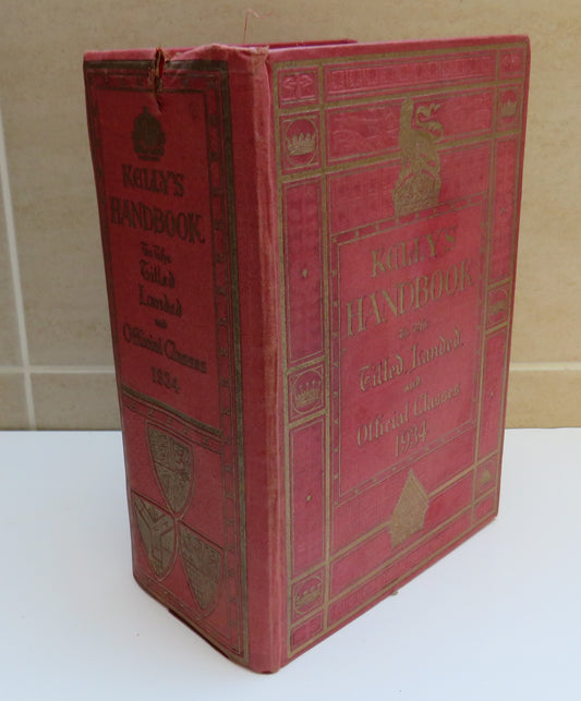 Kelly's Handbook To The Titled, Landed And Official Classes 1934