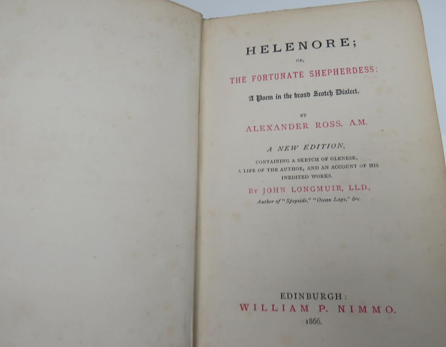 Helenore ; Or The Fortunate Shepherdess A Poem In Broad Scottish Dialect By Alexander Ross 1866