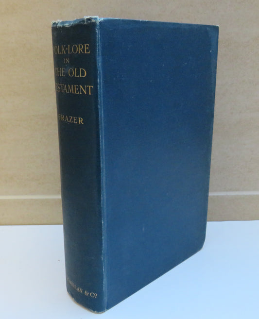 Folk-Lore In The Old Testament By Sir James George Frazer 1923