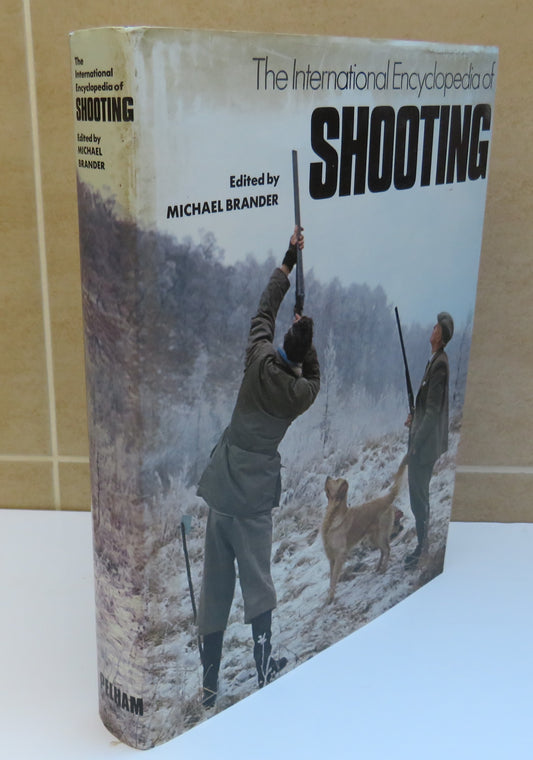 The International Encyclopedia Of Shooting Edited By Michael Brander 1972