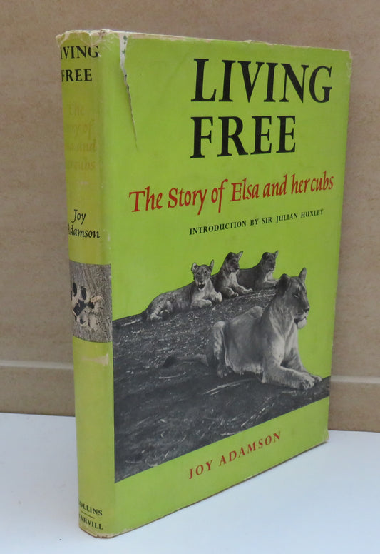 Living Free The Story Of Elsa and Her Cubs By Joy Adamson 1961