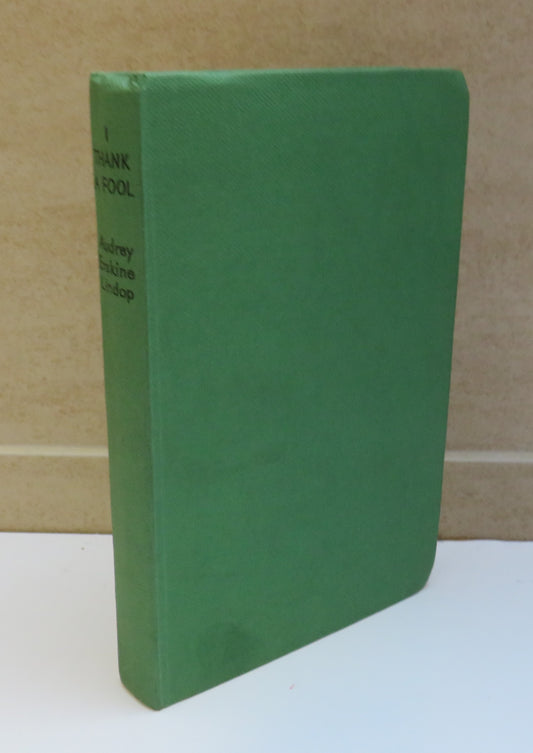 I thank A Fool By Audrey Erskine Lindop