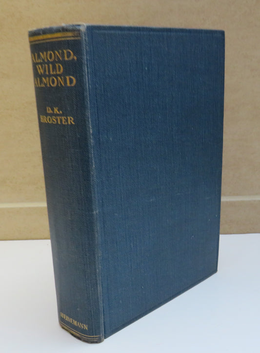Almond, Wild Almond By D.K.Broster 1933 1st Edition