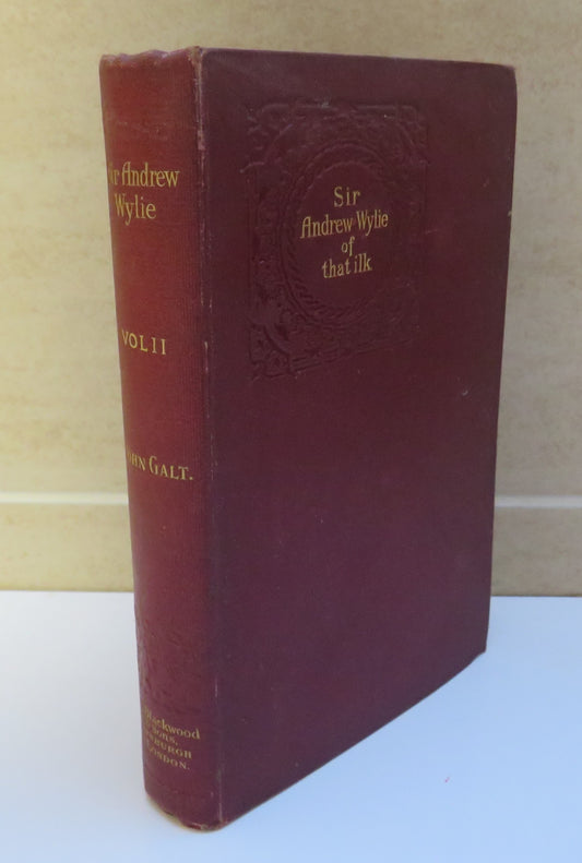 Sir Andrew Wylie Of That Ilk Works Of John Galt Volume II 1895