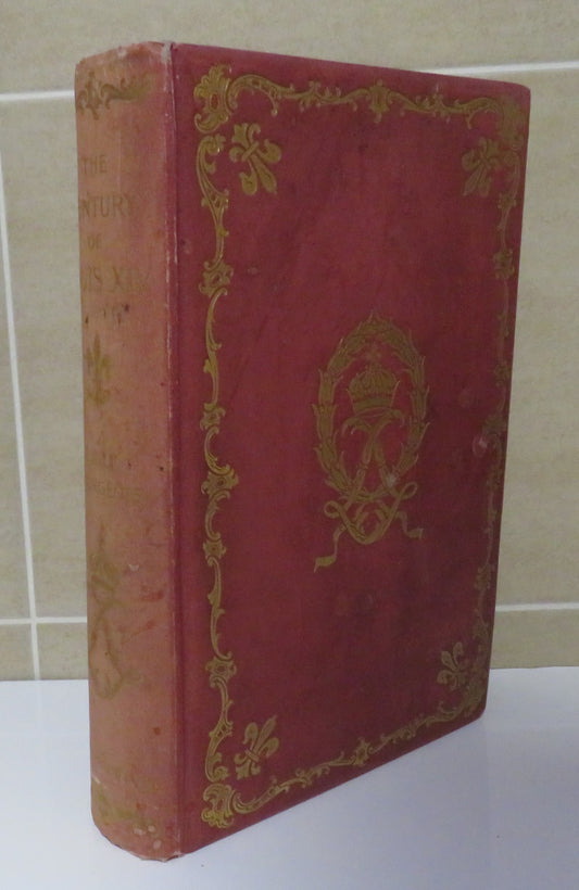 The Century Of Louis XIV Its Arts-Its Ideas By Mrs Cashel Hoey