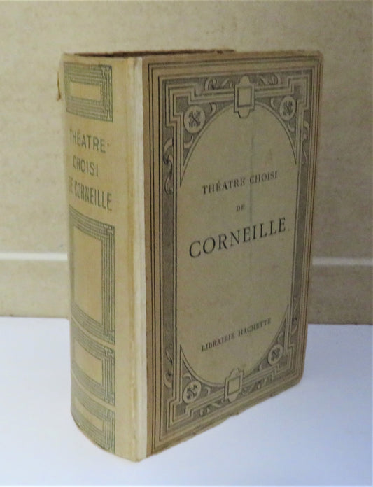 Theatre Choisi De Corneille Le Cid, Horace, Cinna Polyeucte, Le Menreur, Nicomede