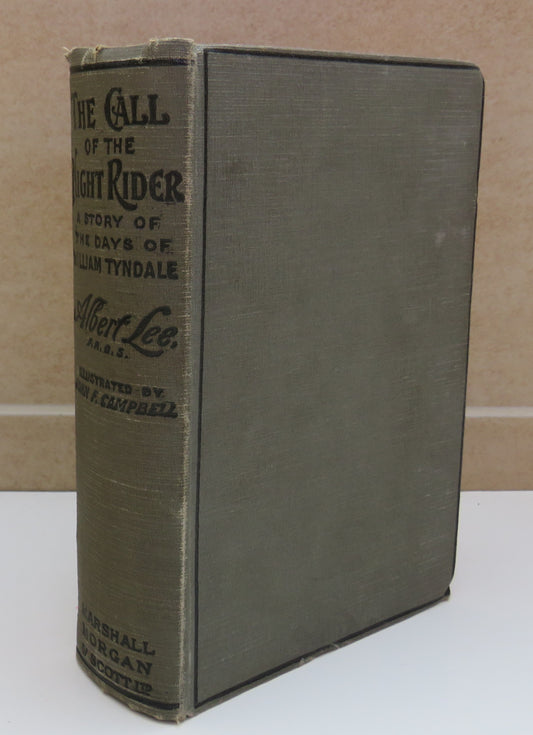 The Call Of The Night Rider A Story Of The Days Of William Tyndale By Albert Lee