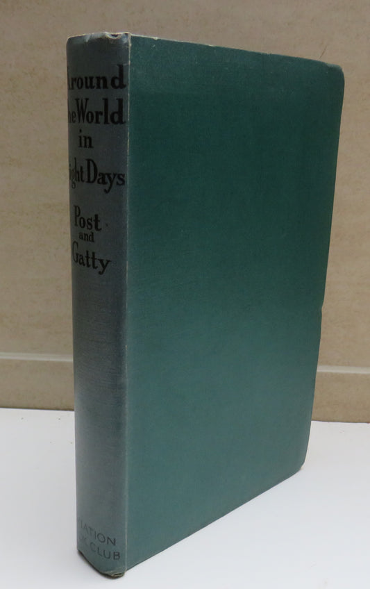 Around The World In Eight Days The Flight Of The Winnie Mae By Wiley Post and Harold Gatty