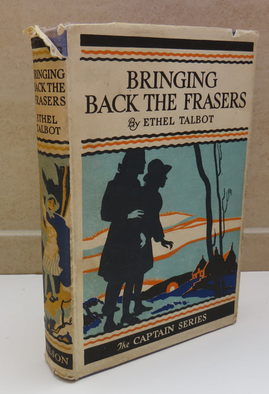 Bringing Back The Frasers By Ethel Talbot and Other Stories