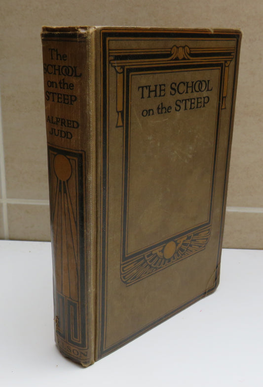 The School On The Steep A Chronicle Of Happenings By Alfred Judd