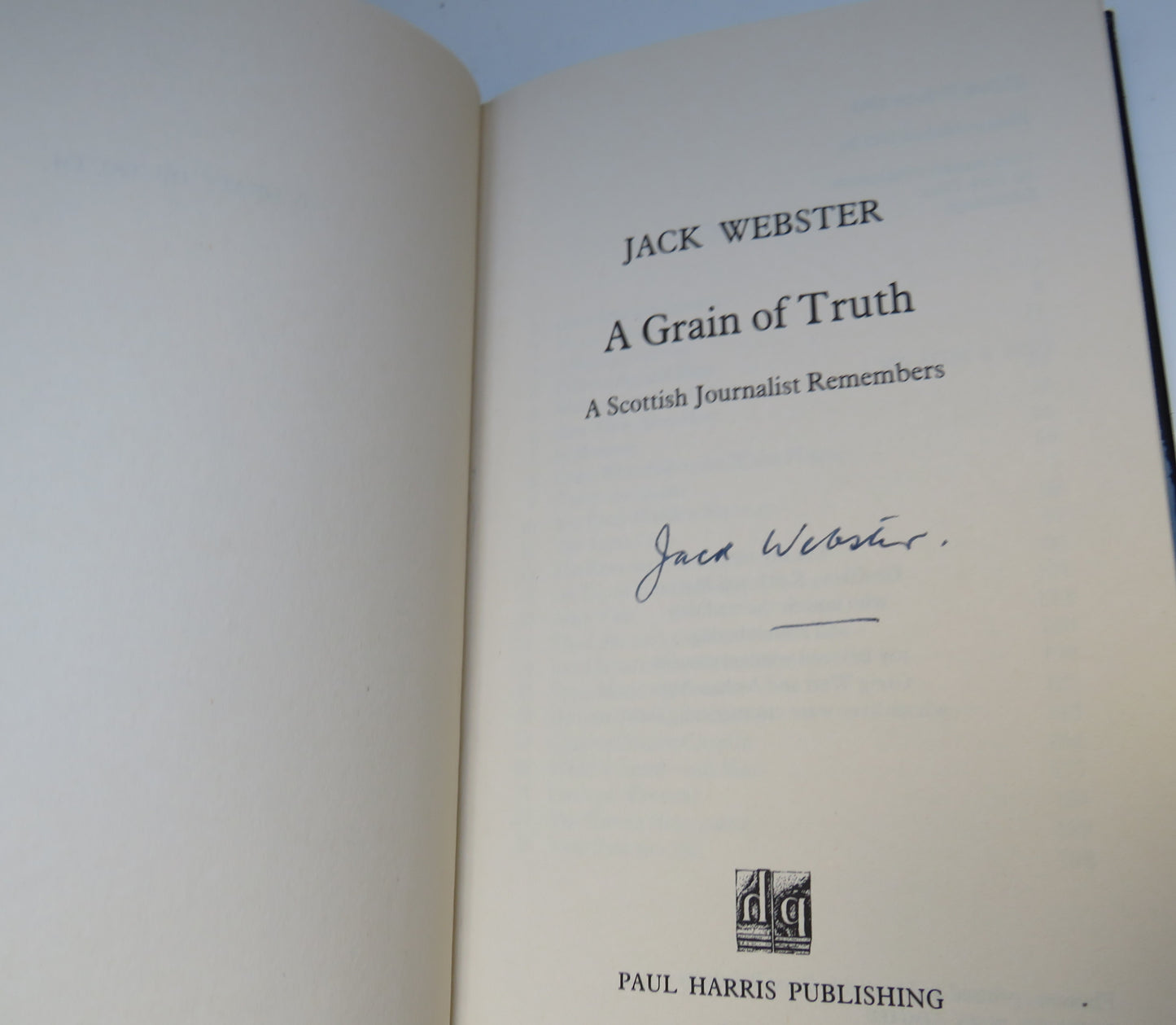 A Grain Of Truth By Jack Webster 1981 Author Signed 1st Edition