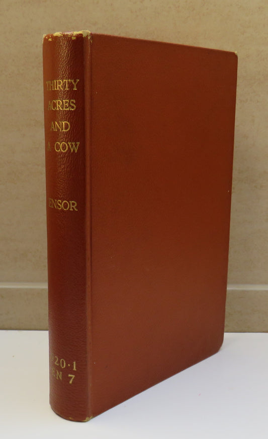 Thirty Acres and a Cow By David Ensor 1955 1st Edition
