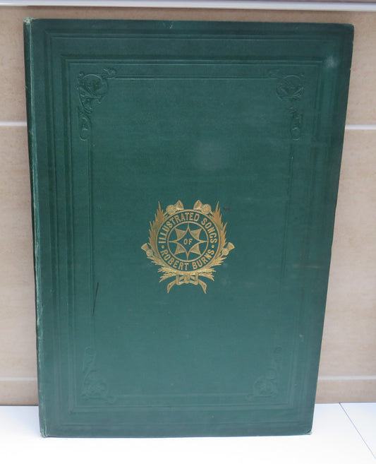 Illustrated Songs Of Robert Burns 1861 With A Portrait After The Original By Nasmyth