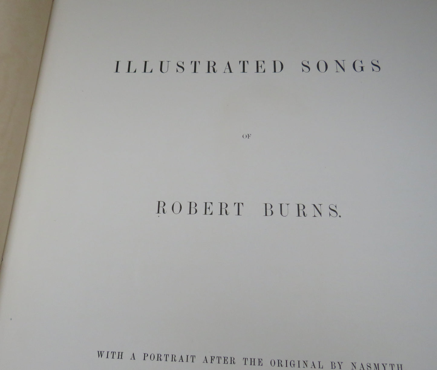 Illustrated Songs Of Robert Burns 1861 With A Portrait After The Original By Nasmyth