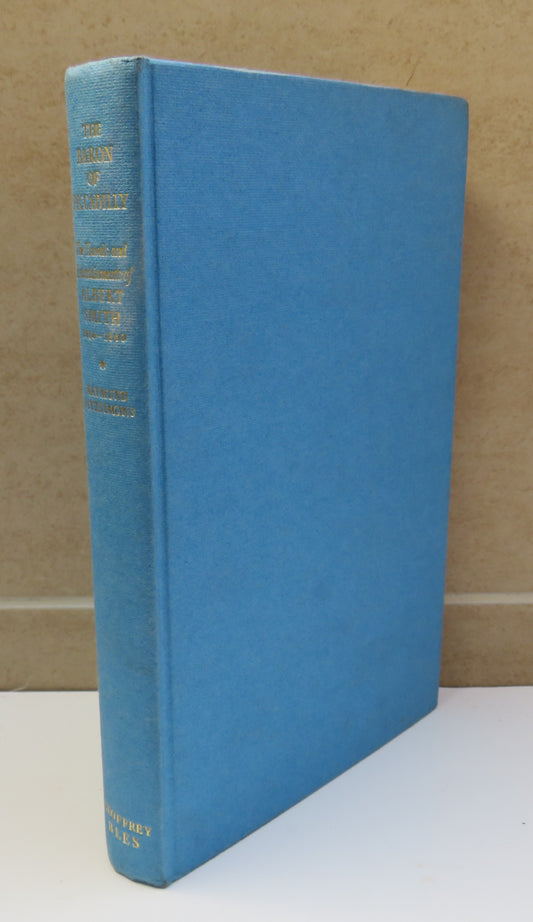 The Baron Of Piccadilly The Travels and Entertainment Of Albert Smith 1816-1860 By Raymond Fitzsimons 1967