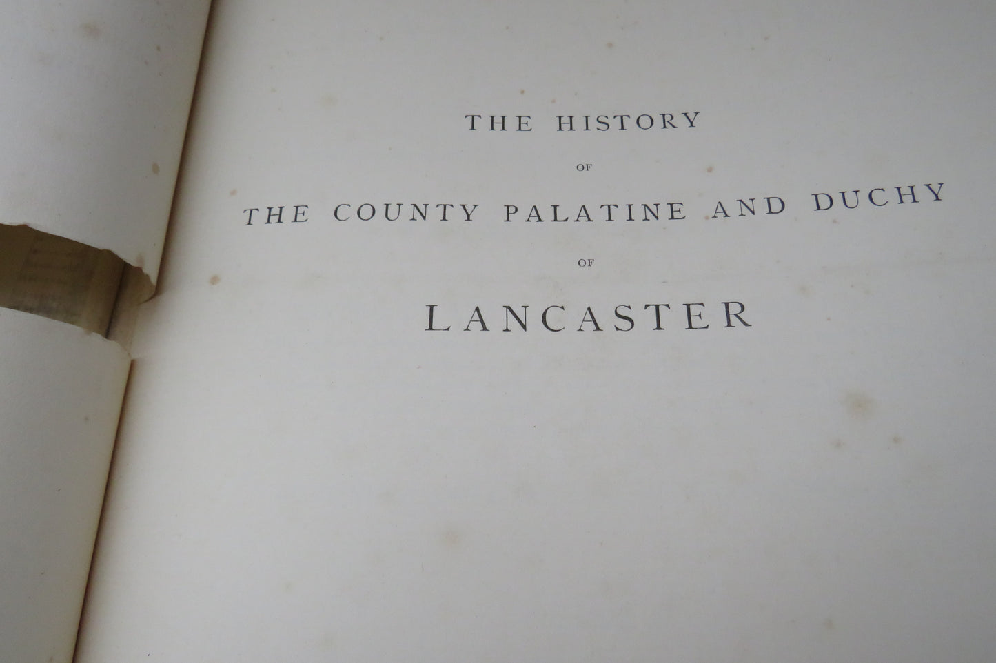 The History Of The County Palantine And Duchy Of Lancaster Revised Edition 1870