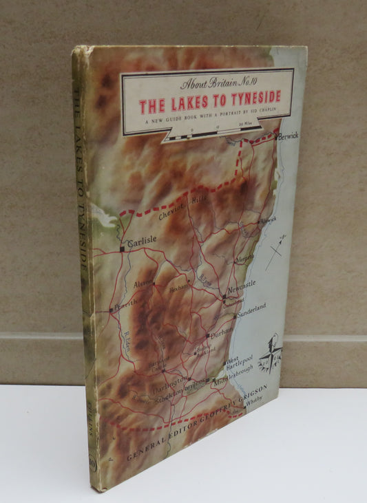 About Britain No.10 The Lakes To Tyneside A New Guide Book 1951