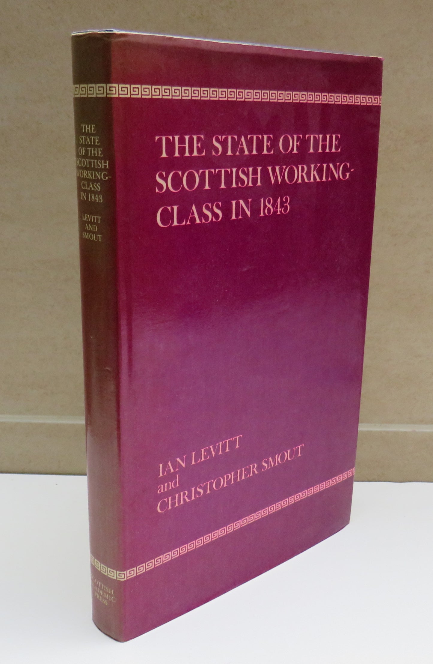 The State Of The Scottish Working Class In 1843 Ian Levitt and Christopher Smout 1979