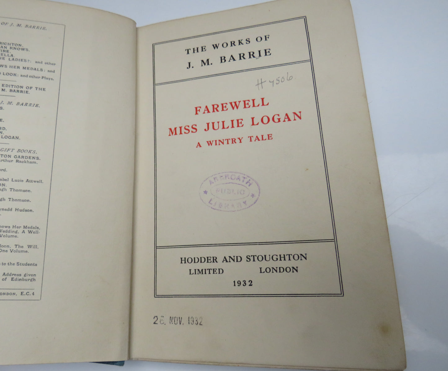 The Works Of J.M.Barrie Farewell Miss Julie Logan A Wintry Tale 1932
