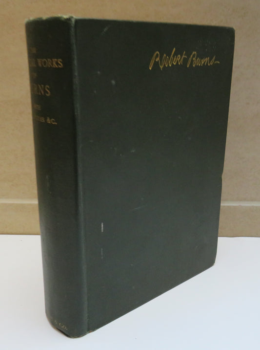 The Poetical Works Of Robert Burns With Glossary, Notes, Memoir etc
