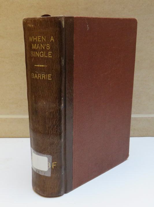 When A Man's Single A Tale Of Literary Life By J.M.Barrie 1894