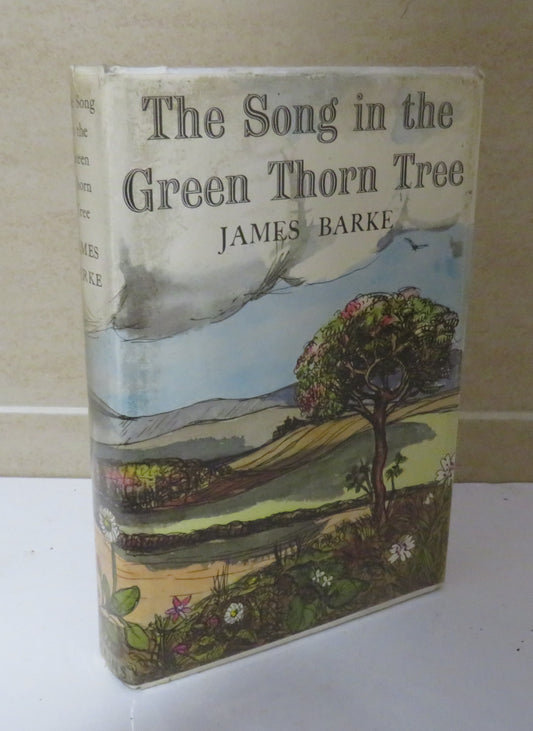 The Song In The Green Thorn Tree A Novel Of The Life and Loves Of Robert Burns By James Barke 1975