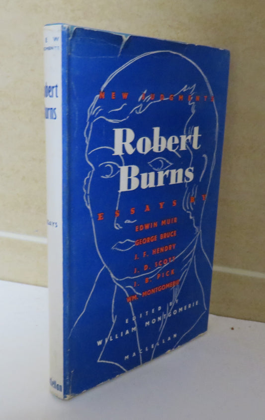 Robert Burns Essays By Six Contemporary Writers Edited By William Montgomerie 1947
