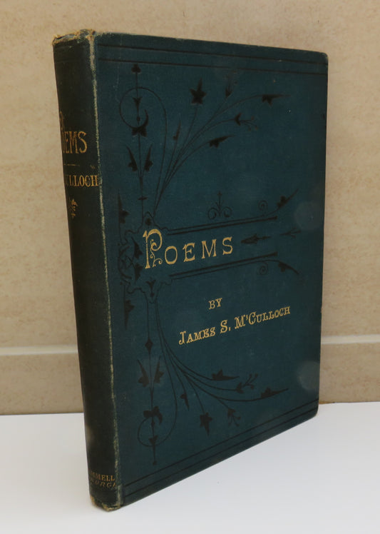 Poems Local, Lyric, and Miscellaneous By James S. M'Culloch 1885