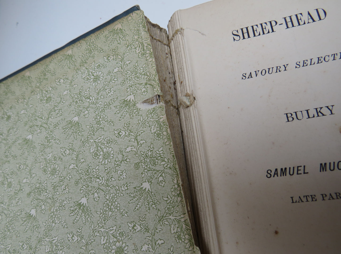 Sheep Head And Trotters Being Savoury Selections, Poetic And Prosaic From The Bulky Literary Remains Of Samuel Mucklebackit And Thomas Pintail