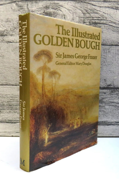 The Illustrated Golden Bough by Sir James George Frazer (Mythology & Folklore Book, 1978) book front cover