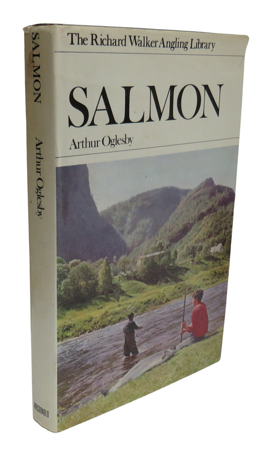 Salmon By Arthur Oglesby The Richard Walker Angling Library 1971