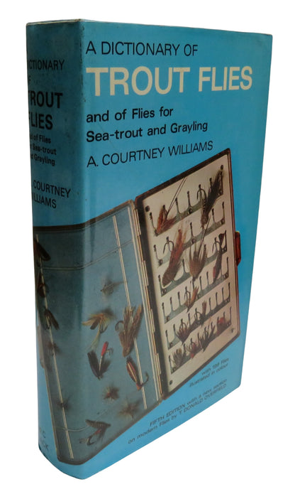 A Dictionary Of Trout Flies and of Flies For Sea-Trout and Grayling By A. Courtney Williams 1973 book front cover