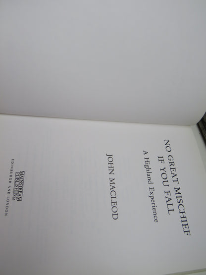 No Great Mischief If You Fall The Highland Experience By John Macleod 1993 book image 4