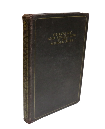 Chivalry and Social Life in the Middle Ages by Dorothy Margaret Stuart 1927 book front cover