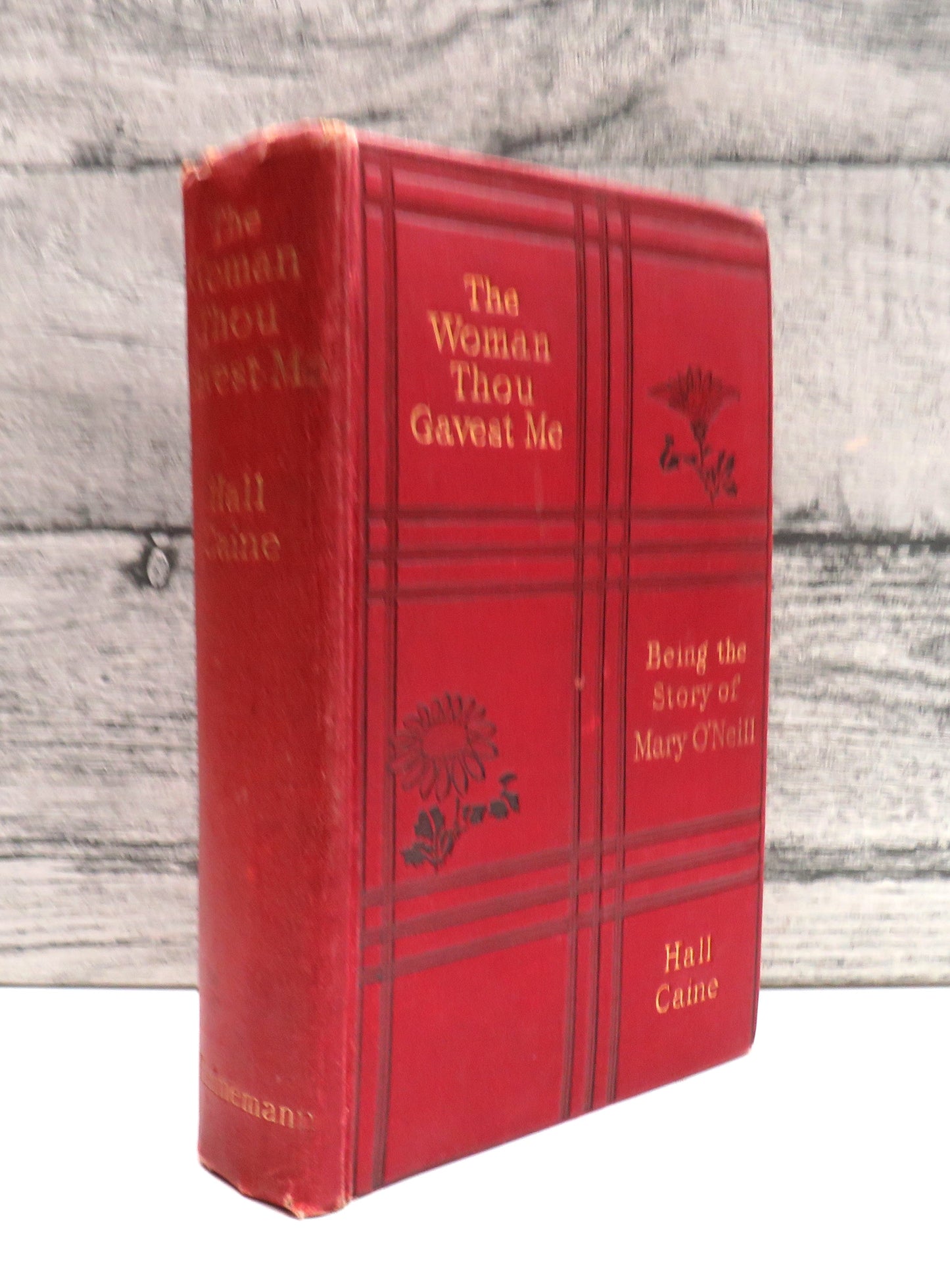 The Woman Thou Gavest Me Being The Story of Mary O'Neil Written By Hall Caine 1913