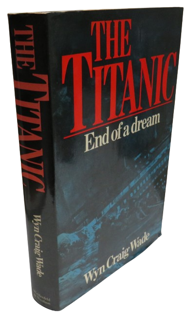 The Titanic End of a Dream By Wyn Craig Wade 1980