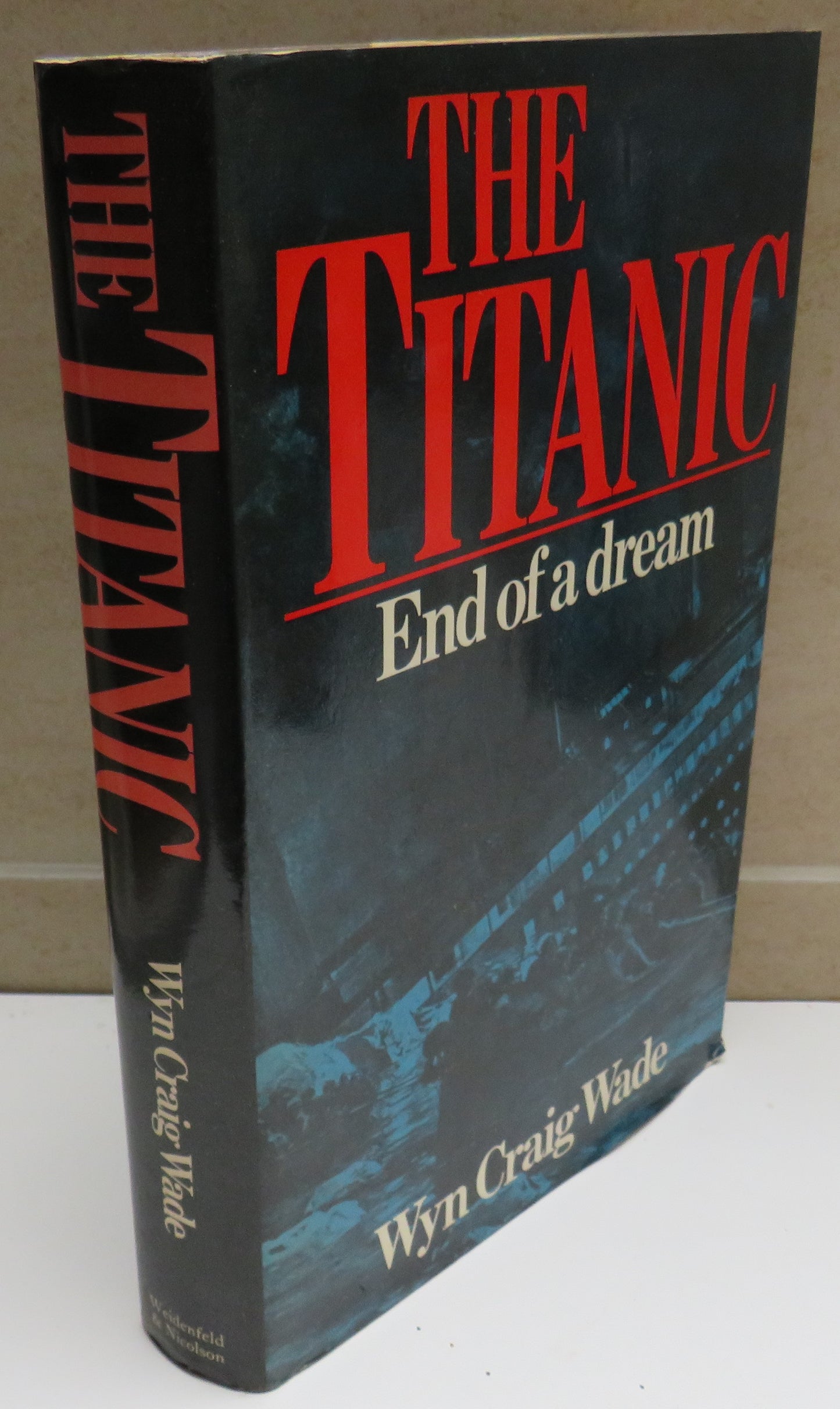 The Titanic End of a Dream By Wyn Craig Wade 1980