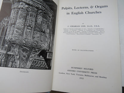 Pulpits, Lecterns & Organs In English Churches By J. Charles Cox 1915