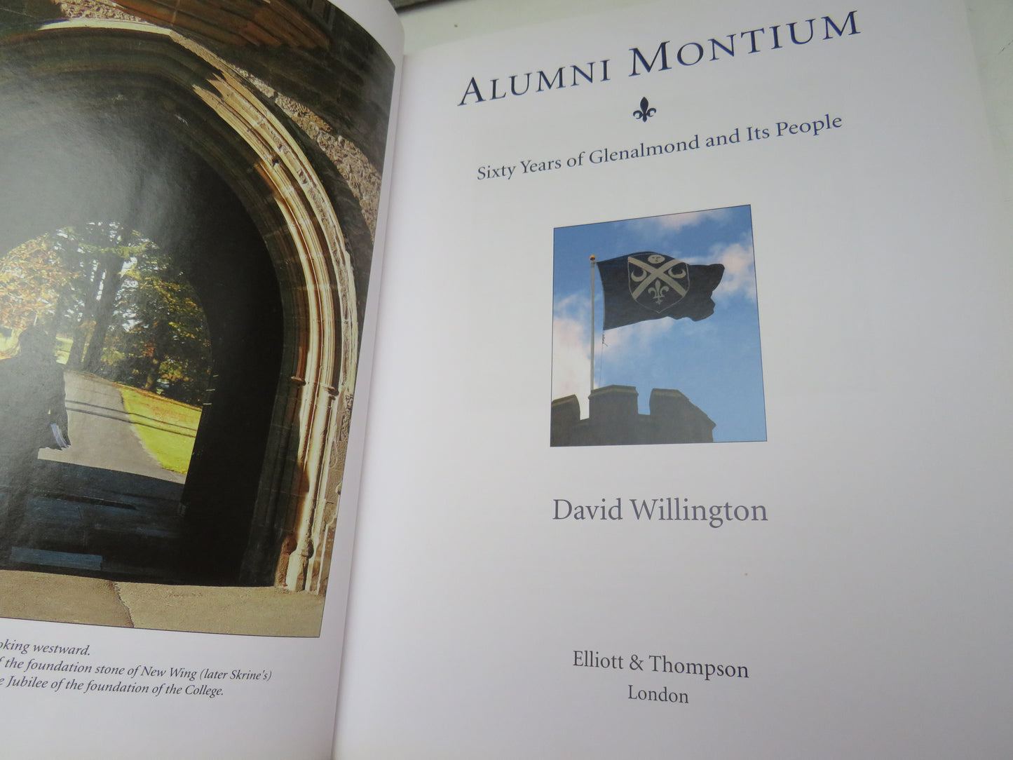 Alumni Montium Sixty Years of Glenalmond and Its People By David Willington 2008