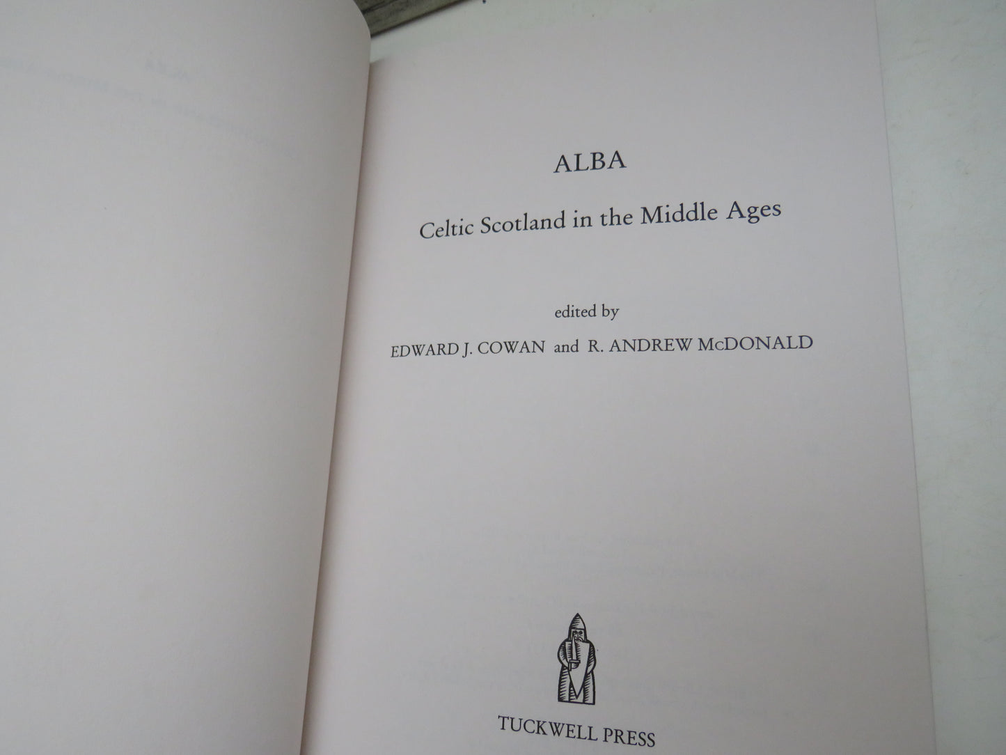 Alba Celtic Scotland In The Middle Ages Edited By Edward J. Cowan and R. Andrew McDonald 2000