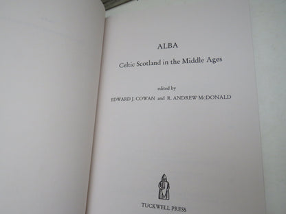 Alba Celtic Scotland In The Middle Ages Edited By Edward J. Cowan and R. Andrew McDonald 2000