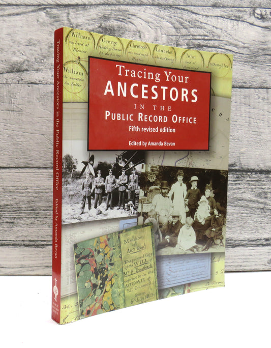Tracing Your Ancestors In The Public Records Office Edited By Amanda Bevan 1999