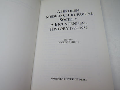 Aberdeen Medico-Chirurgical Society A Bicentennial History 1789-1989 Edited By George P Milne 1989 book image 4