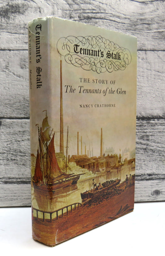 The Story of The Tennants of the Glen By Nancy Crathorne Completed By Katharine Elliot of Harwood & James Dugdale 1973 Author Signed