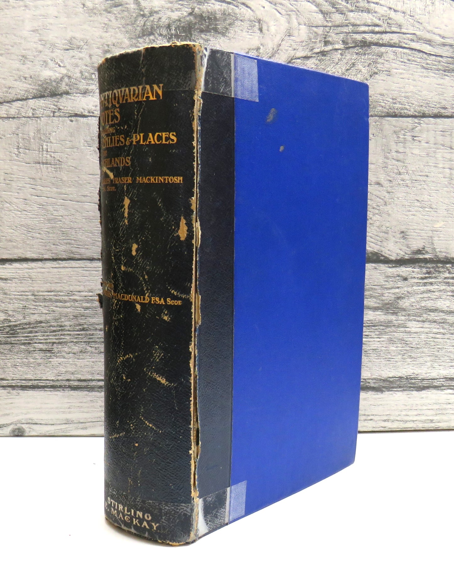 Antiquarian Notes A Series of Papers Regarding Families and Places In The Highlands By Charles Fraser-Mackintosh 1913