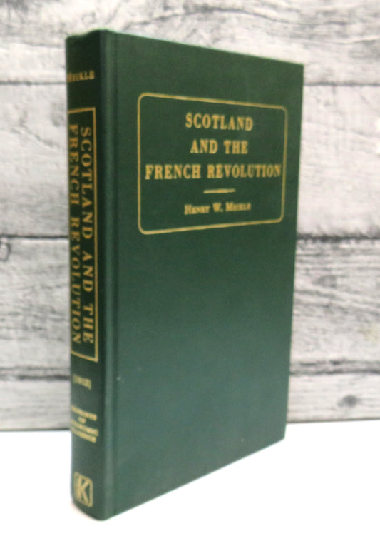 Scotland and The French Revolution By Henry W. Meikle (1912) 1969 Reprint