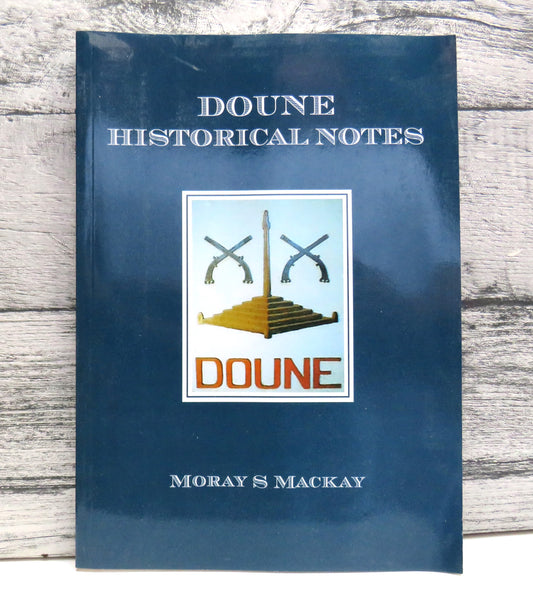 Doune Historical Notes By Moray S Mackay 1990