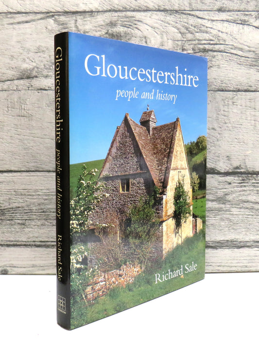 Gloucestershire People and History By Richard Sale 2002